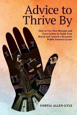 Advice to Thrive By - Portia L. Allen-Kyle