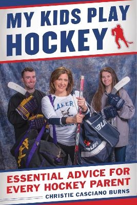 My Kids Play Hockey - Christie Casciano Burns