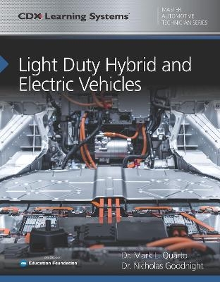 Light Duty Hybrid and Electric Vehicles - Dr. Mark L Quarto, Nicholas Goodnight