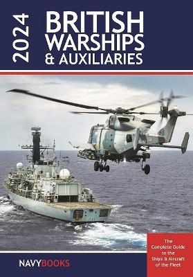 British Warships and Auxiliaries 2024 - Peter van Schie