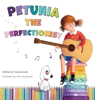 Petunia the Perfectionist - Marissa Bader