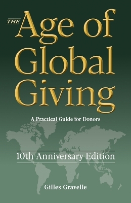 The Age of Global Giving (10th Anniversary Edition) - Gilles Gravelle