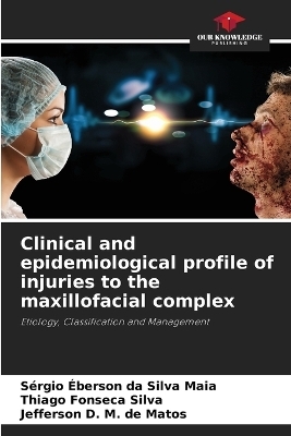 Clinical and epidemiological profile of injuries to the maxillofacial complex - S�rgio �berson Da Silva Maia, Thiago Fonseca Silva, Jefferson D M de Matos