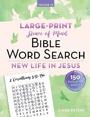 Peace of Mind Bible Word Search: New Life in Jesus - Linda Peters