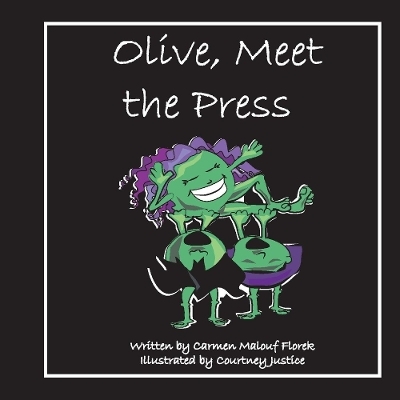 Olive, Meet the Press - Carmen Malouf Florek