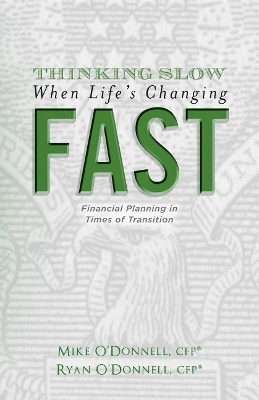 Thinking Slow When Life's Changing Fast - Mike And Ryan O'Donnell