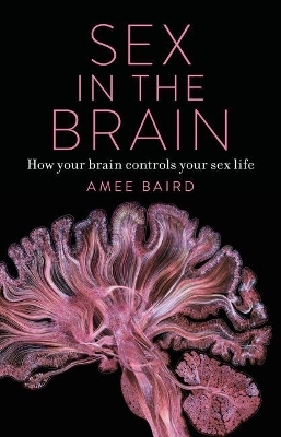 Sex in the Brain - Amee Baird