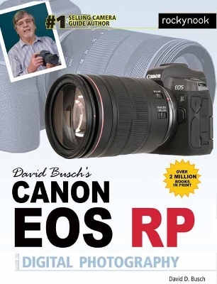 David Busch's Canon EOS RP Guide to Digital Photography - David D. Busch