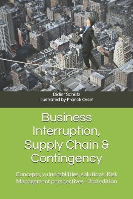 Business Interruption, Supply Chain & Contingency - Didier Schütz