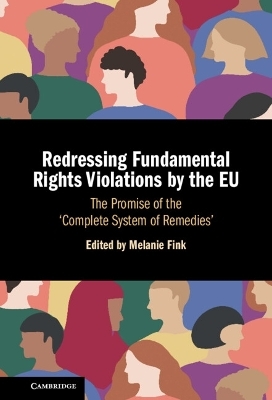 Redressing Fundamental Rights Violations by the EU - 