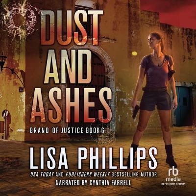 Dust and Ashes - Lisa Phillips