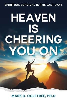 Heaven Is Cheering You on - Mark Ogletree