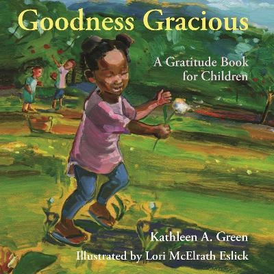 Goodness Gracious - Kathleen A. Green, Lori McElrath Eslick