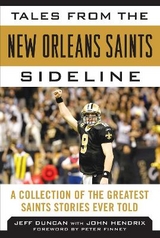 Tales from the New Orleans Saints Sideline - Duncan, Jeff