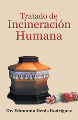 Tratado De Incineración Humana - Dr. Edmundo Rodríguez Denis