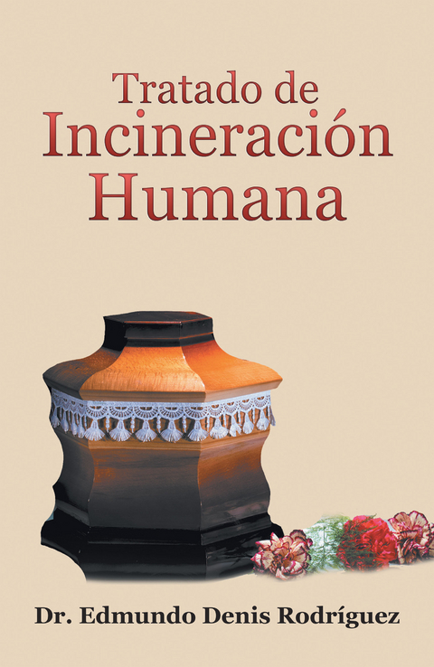 Tratado De Incineración Humana - Dr. Edmundo Rodríguez Denis