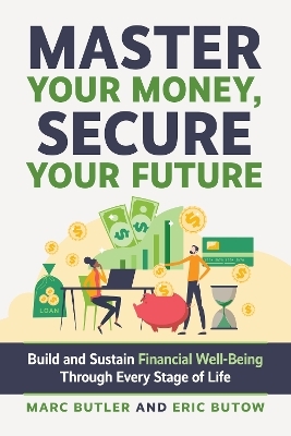 Complete Guide to Financial Well-Being - Eric Butow, Marc Butler