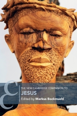 The New Cambridge Companion to Jesus - 