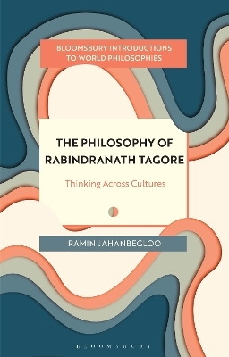 The Philosophy of Rabindranath Tagore - Professor Ramin Jahanbegloo