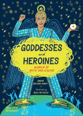 Goddesses and Heroines - Xanthe Gresham-Knight, Alice Pattullo