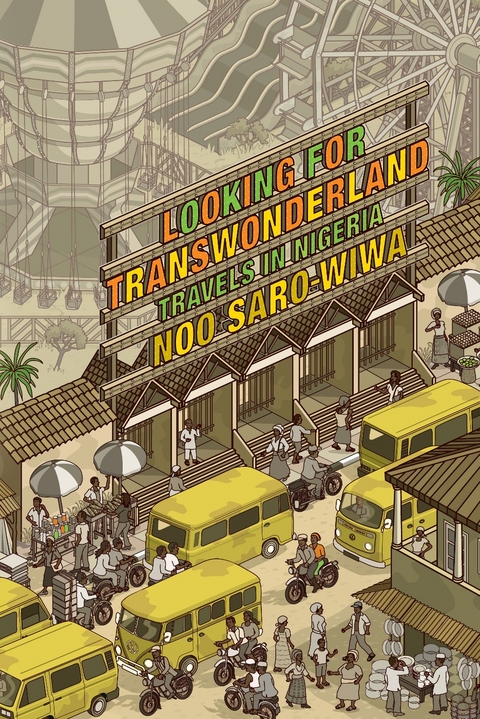 Looking for Transwonderland -  Noo Saro-Wiwa