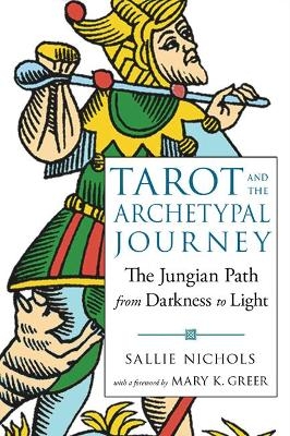 Tarot and the Archetypal Journey - Sallie Nichols