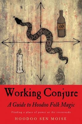 Working Conjure - Hoodoo Sen Moise