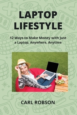 Laptop Lifestyle - Carl Robson