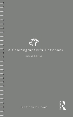 A Choreographer's Handbook - Jonathan Burrows