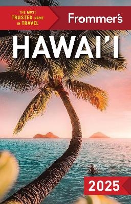 Frommer's Hawaii 2025 - Jeanne Cooper, Natalie Schack