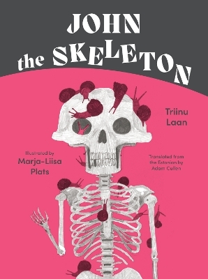 John the Skeleton - Triinu Laan