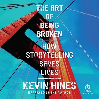 The Art of Being Broken - Kevin Hines