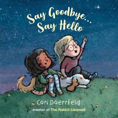 Say Goodbye... Say Hello - Cori Doerrfeld