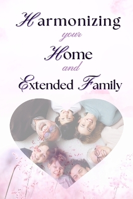 Harmonizing your Home and extended family - Adegboye Aduragbemi