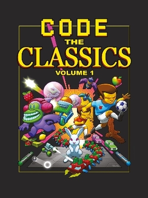 Code the Classics Volume 1 - David Crookes, Andrew Gillett