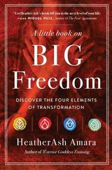 A Little Book on Big Freedom - Amara, Heatherash