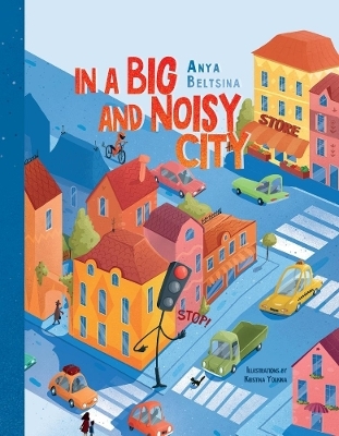 In a Big and Noisy City - Anya Beltsina