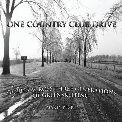 One Country Club Drive - Marty Peck