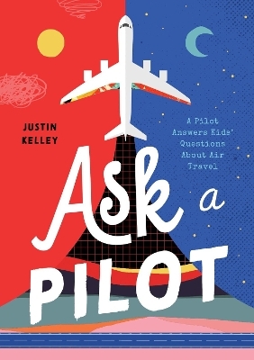 Ask a Pilot - Justin Kelley