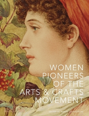 Women Pioneers of the Arts and Crafts Movement (Victoria and Albert Museum) - 