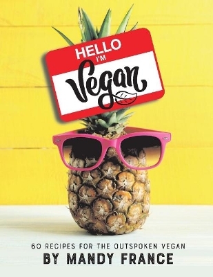 Hello, I'm Vegan - Mandy France