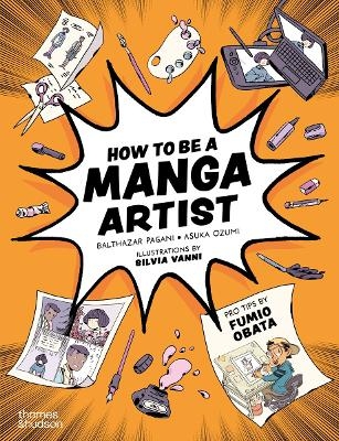 How to be a Manga Artist - Balthazar Pagani, Asuka Ozumi