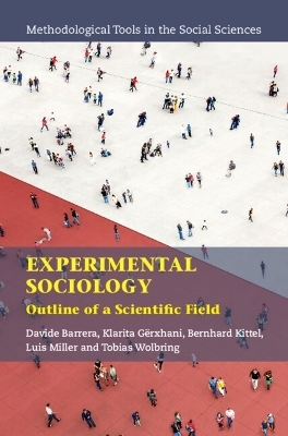 Experimental Sociology - Davide Barrera, Klarita Gërxhani, Bernhard Kittel, Luis Miller, Tobias Wolbring