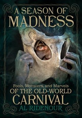 A Season of Madness - Al Ridenour