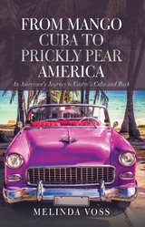 From Mango Cuba to Prickly Pear America - Melinda Voss