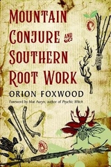 Mountain Conjure and Southern Root Work - Foxwood, Orion