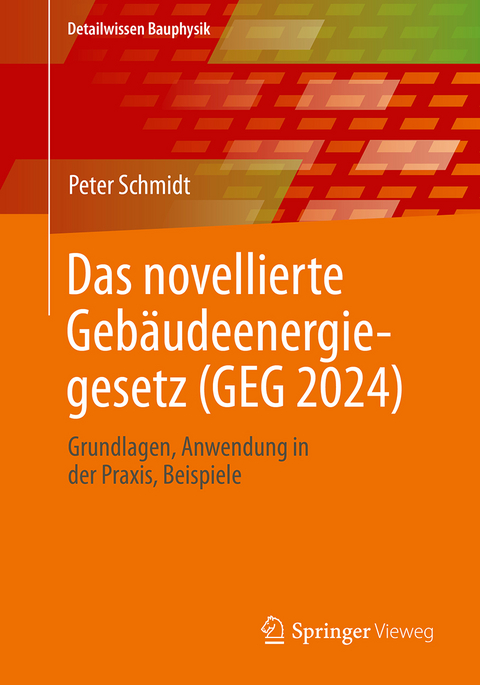 Das novellierte Gebäudeenergiegesetz (GEG 2024) - Peter Schmidt