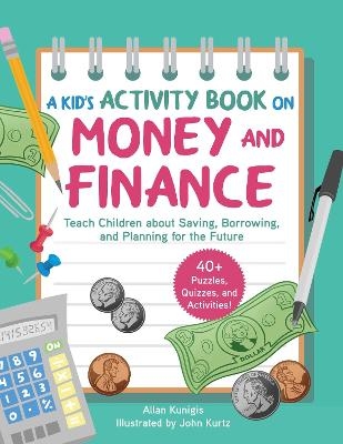 A Kid's Activity Book on Money and Finance - Allan Kunigis