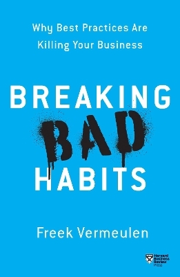 Breaking Bad Habits - Freek Vermeulen