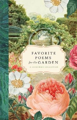 Favorite Poems for the Garden - 